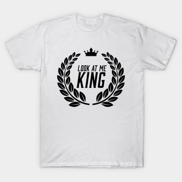 Look At Me King T-Shirt by Battle Rap Merch